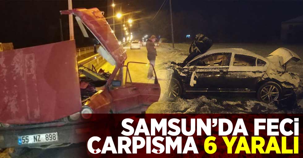 Samsun'da Feci Kaza! 6 Yaralı