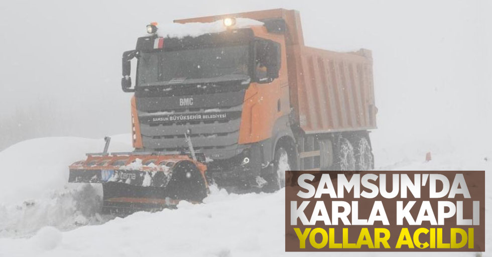 Samsun'da karla kaplı yollar açıldı