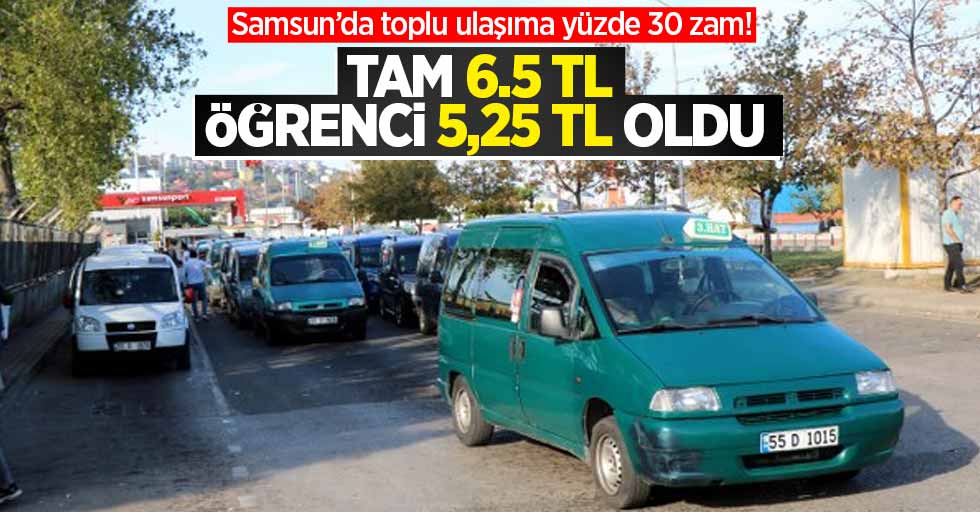Samsun'da toplu taşımaya yüzde 30 zam! Tam 6,5 TL, öğrenci 5,25 TL oldu