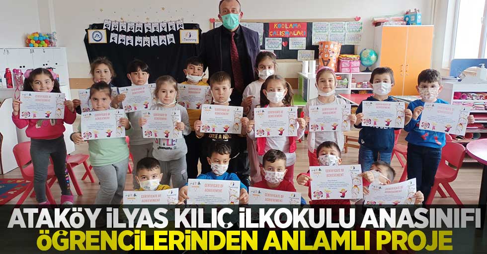Ataköy İlyas Kılıç İlkokulu Anasınıfı Öğrencilerinden Anlamlı Proje