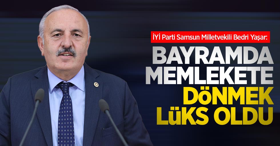 Bedri Yaşar: Bayramda memlekete dönmek lüks oldu
