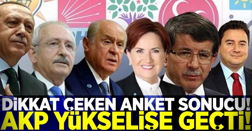 Dikkat Çeken Seçim Anketi! AKP Yükselişe Geçti!