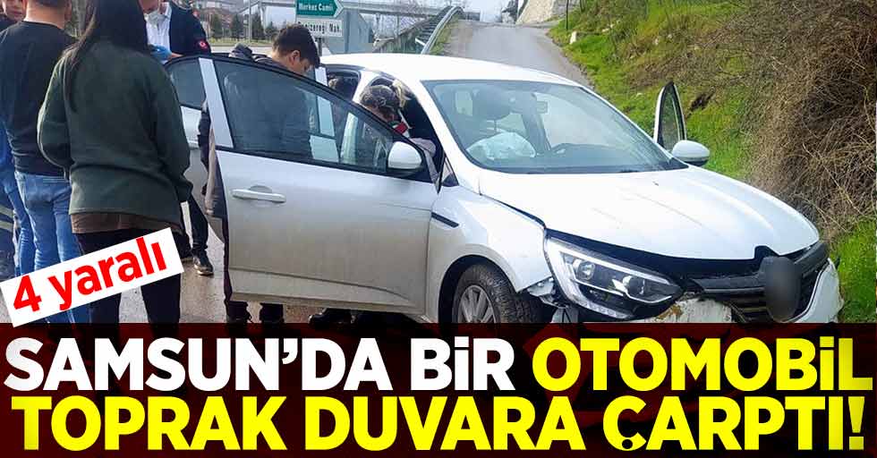 Samsun'da Bir Otomobil Duvara Çarptı! 4 Yaralı