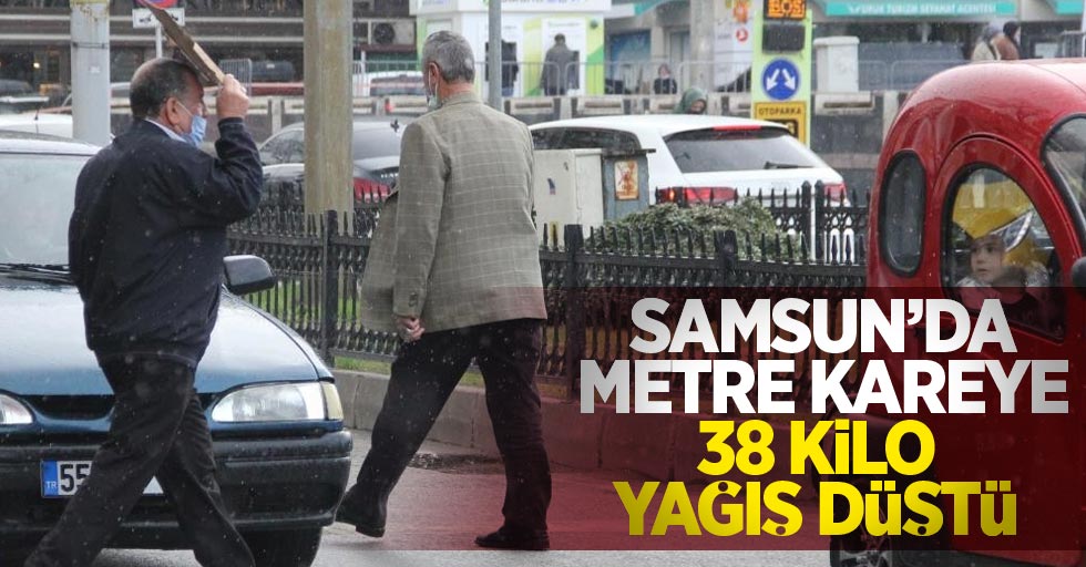 Samsun’da metre kareye 38,8 kilo yağış düştü