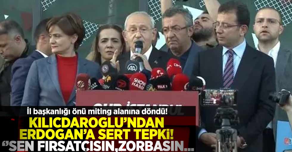 Kılıçdaroğlu'ndan Erdoğana Sert Tepki! ''Sen Fırsatçısın,Zorbasın''