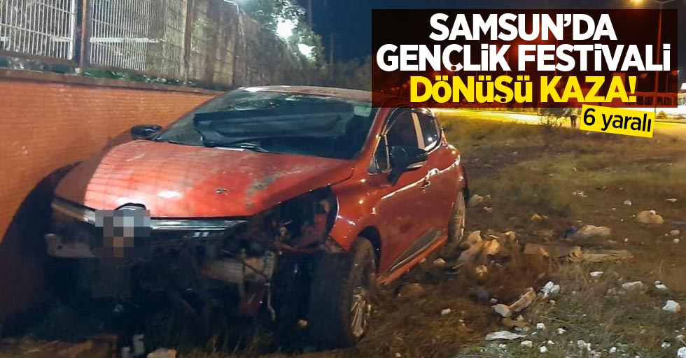 Samsun'da Gençlik Festivali dönüşü kaza: 6 yaralı