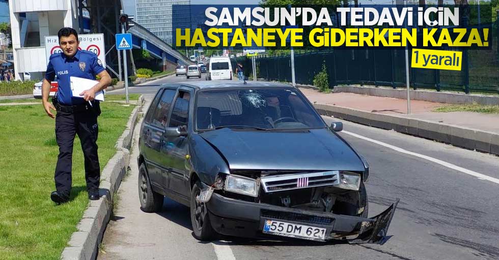 Samsun'da hastaneye giderken kaza: 1 yaralı