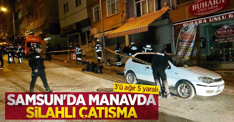 Samsun'da manavda silahlı çatışma: 3'ü ağır 5 yaralı