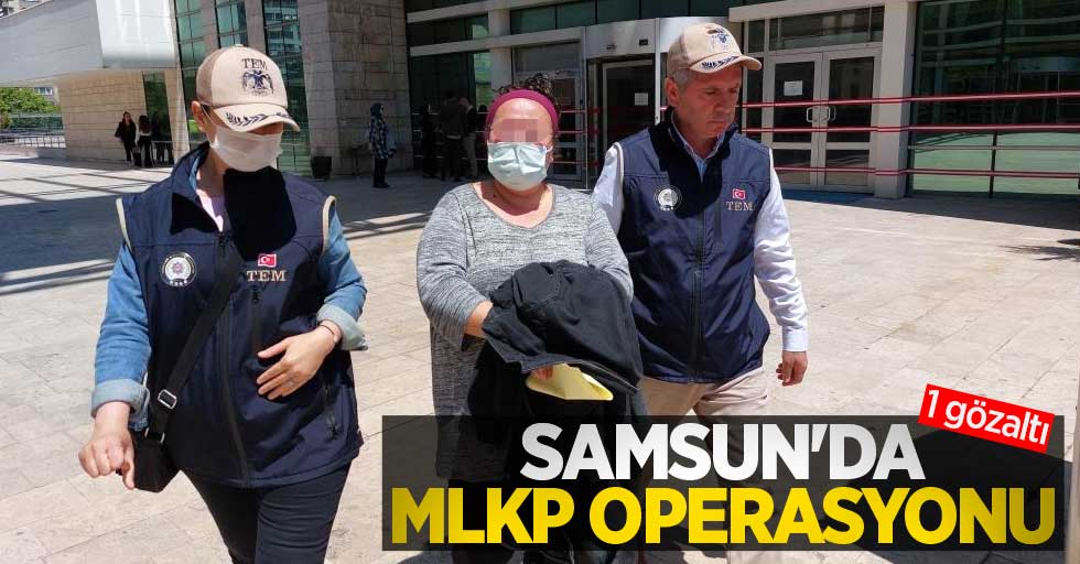Samsun'da MLKP operasyonu: 1 gözaltı
