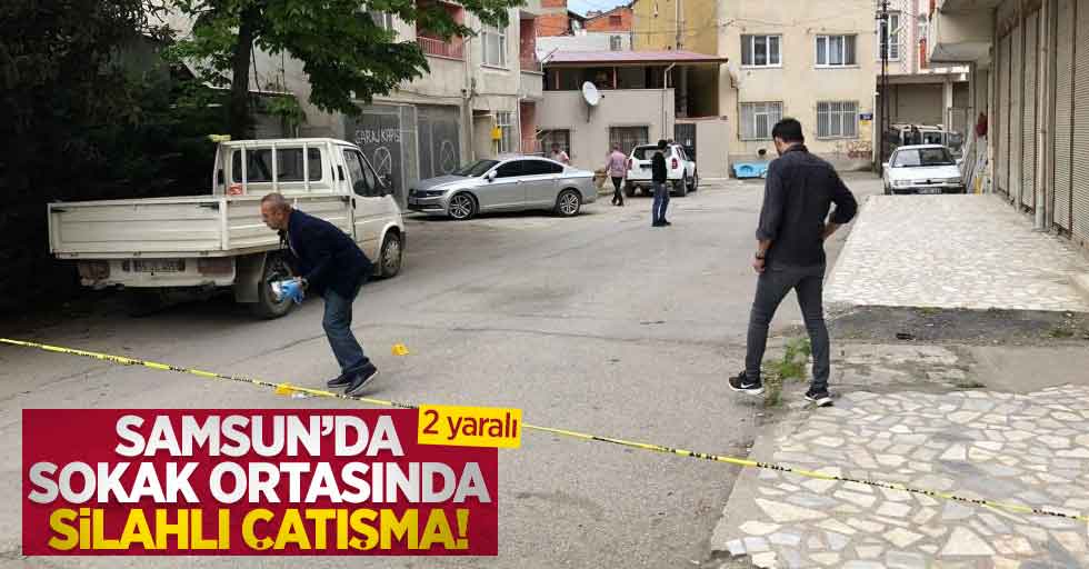 Samsun'da sokak ortasında silahlı çatışma: 2 yaralı