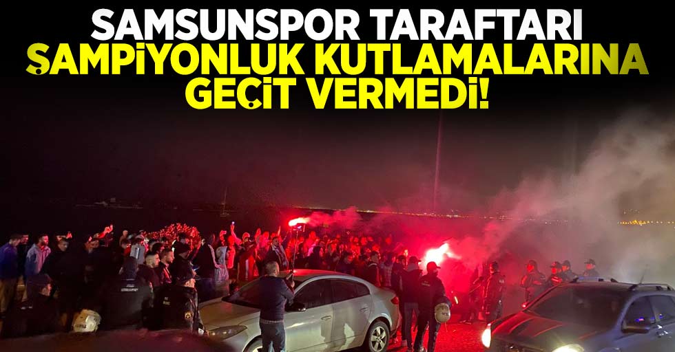 Samsunspor Taraftarı Trabzonspor'un Şampiyonluk Kutlamalarına Geçit Vermedi!