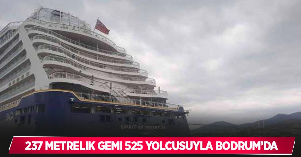 237 metrelik gemi 525 yolcusuyla Bodrum’da