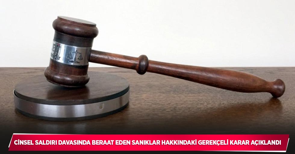 Eda Nur Kaplan’a cinsel saldırı davasında beraat eden sanıklar hakkındaki gerekçeli karar açıklandı