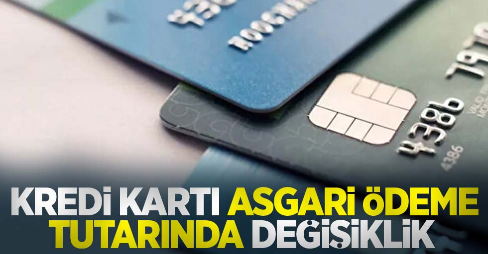 Kredi kartı asgari ödeme tutarı değişti