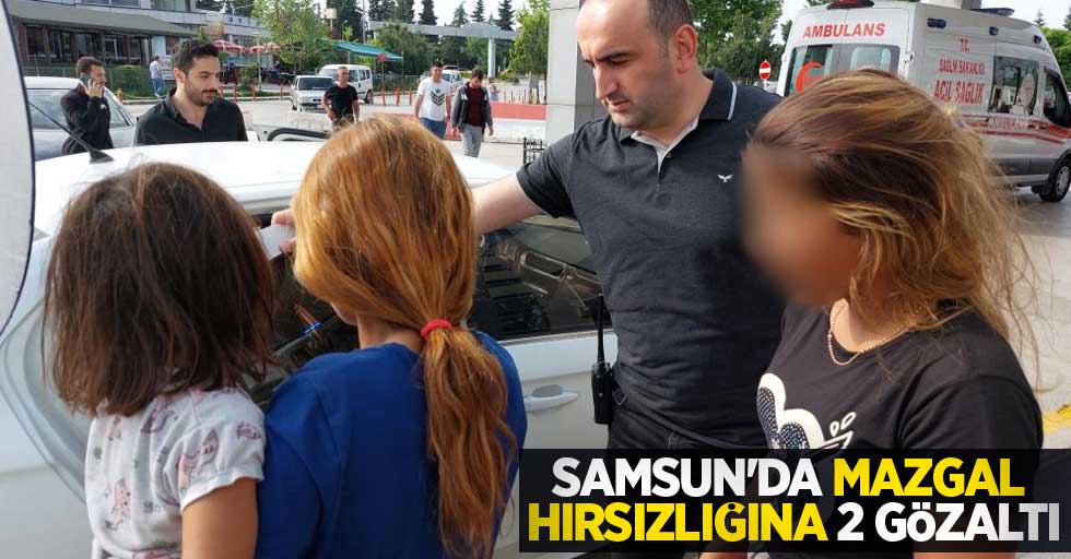 Samsun'da mazgal hırsızlığına 2 gözaltı