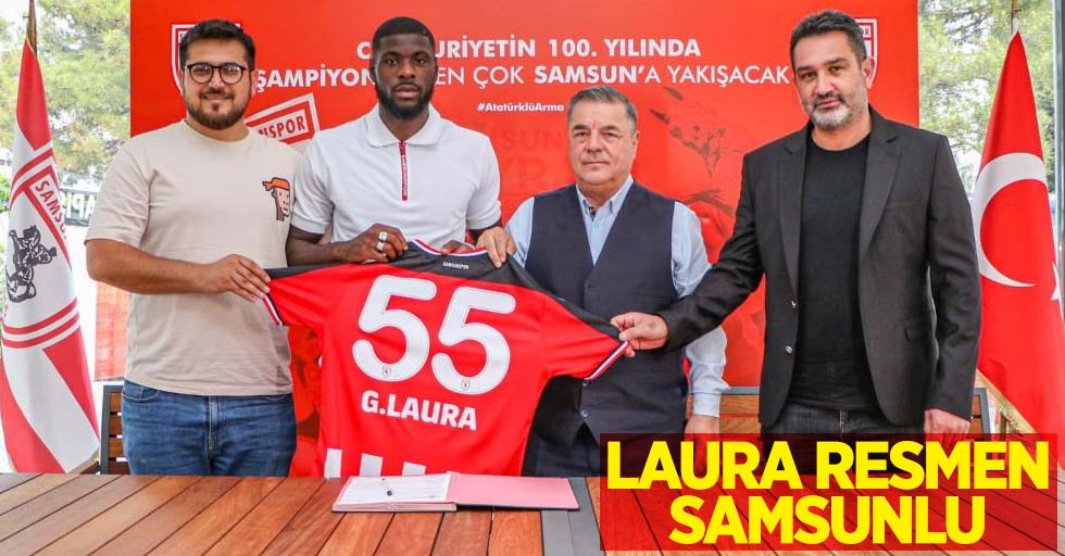 Samsunspor Laura ile 3+1 yıllık imzaladı