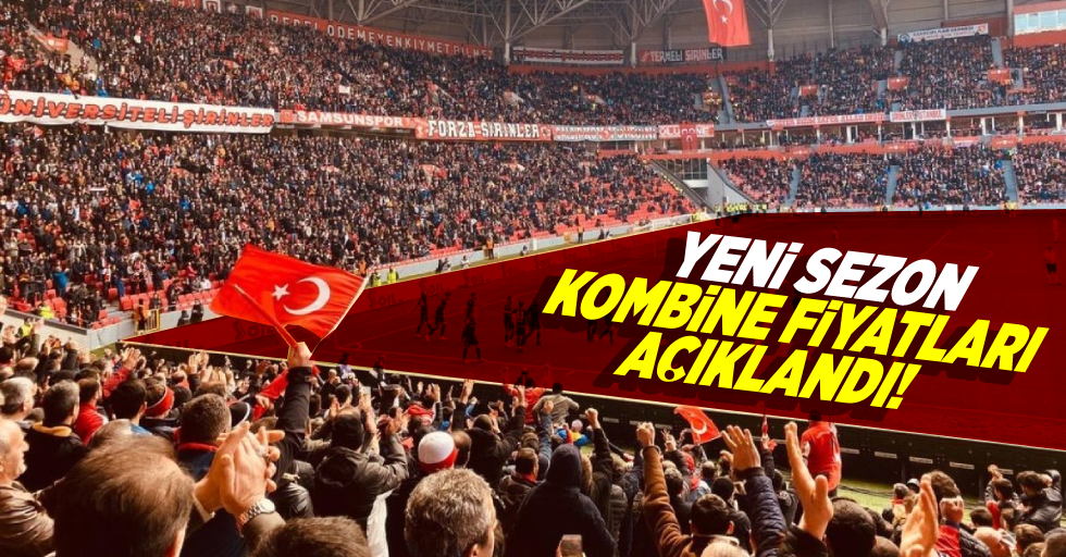 Samsunspor'un Yeni Sezon Kombine Bilet Fiyatları Açıklandı!