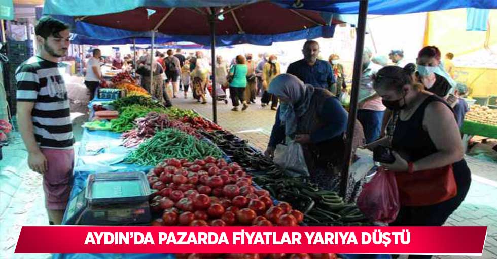 Aydın’da pazarda fiyatlar yarıya düştü