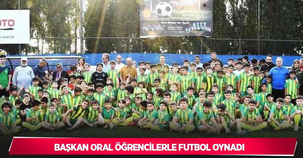 Başkan Oral öğrencilerle futbol oynadı