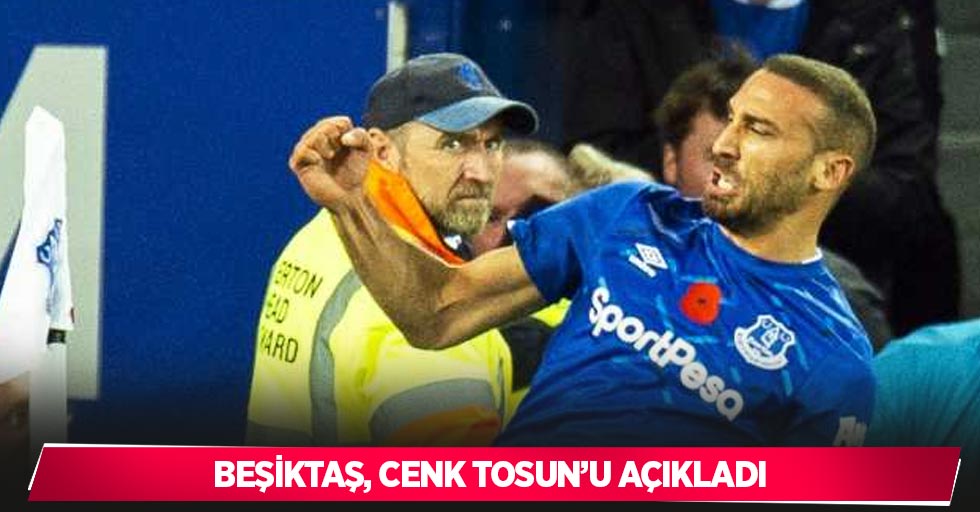 Beşiktaş, Cenk Tosun’u açıkladı