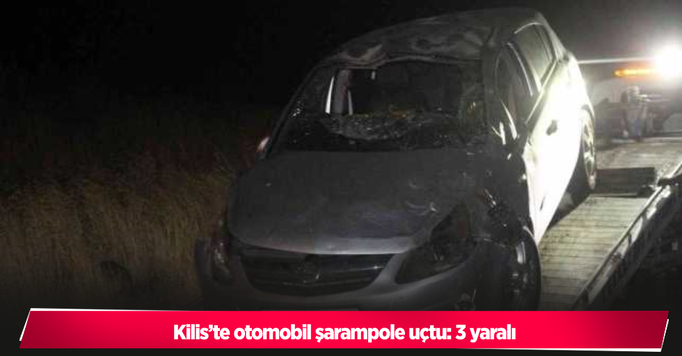 Kilis’te otomobil şarampole uçtu: 3 yaralı