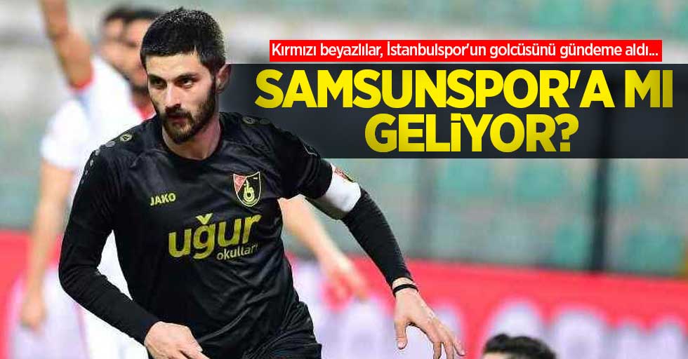 Kırmızı beyazlılar, İstanbulspor'un golcüsünü gündeme aldı...  Samsunspor'a  mı geliyor