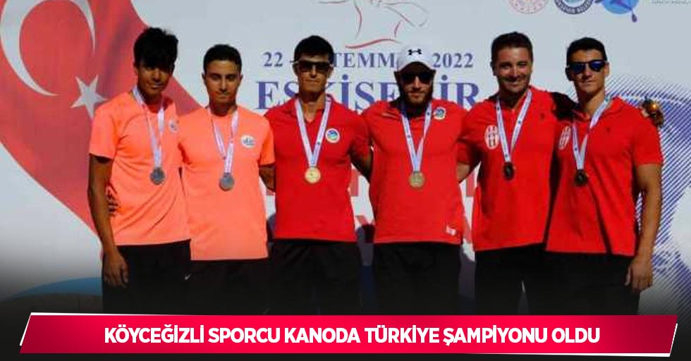 Köyceğizli sporcu kanoda Türkiye şampiyonu oldu