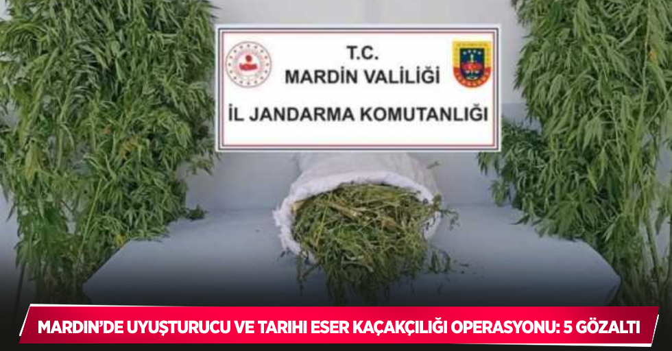 Mardin’de uyuşturucu ve tarihi eser kaçakçılığı operasyonu: 5 gözaltı