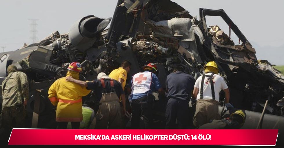 Meksika’da askeri helikopter düştü: 14 ölü