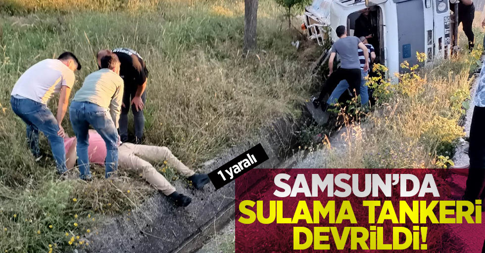 Samsun'da Su Tankeri Devrildi! 1 yaralı