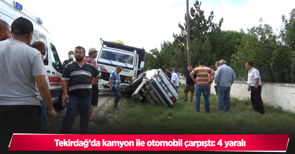 Tekirdağ’da kamyon ile otomobil çarpıştı: 4 yaralı