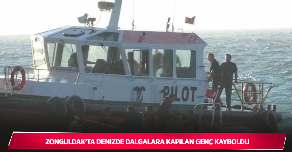 Zonguldak’ta denizde dalgalara kapılan genç kayboldu