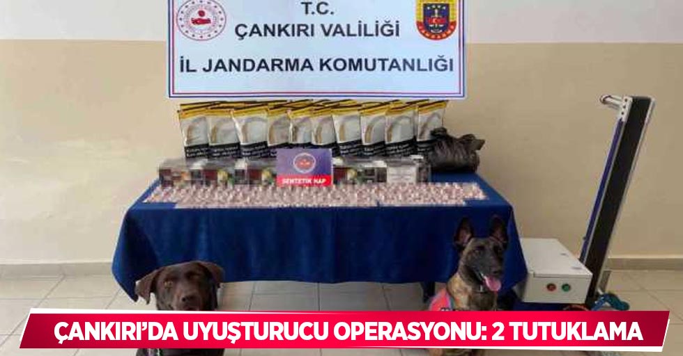 Çankırı’da uyuşturucu operasyonu: 2 tutuklama