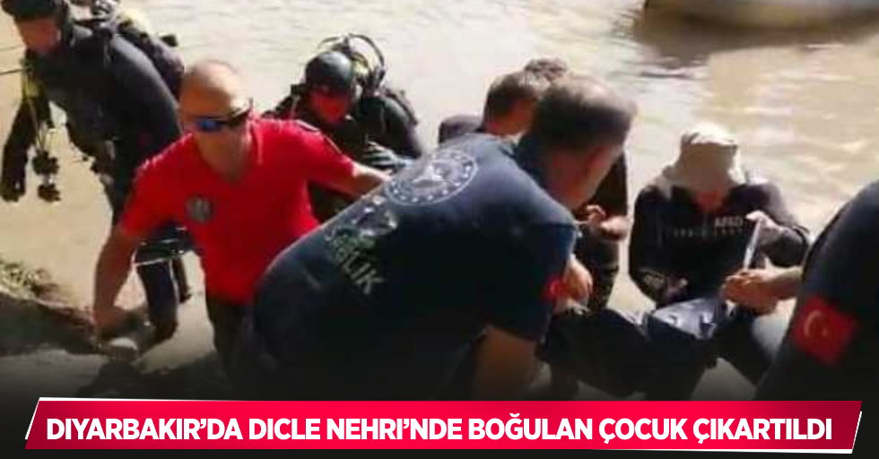 Diyarbakır’da Dicle Nehri’nde boğulan çocuk çıkartıldı