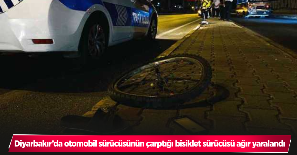 Diyarbakır’da otomobil sürücüsünün çarptığı bisiklet sürücüsü ağır yaralandı