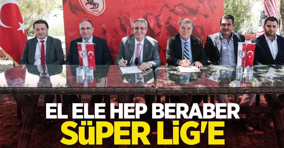 El ele hep beraber Süper Lig'e