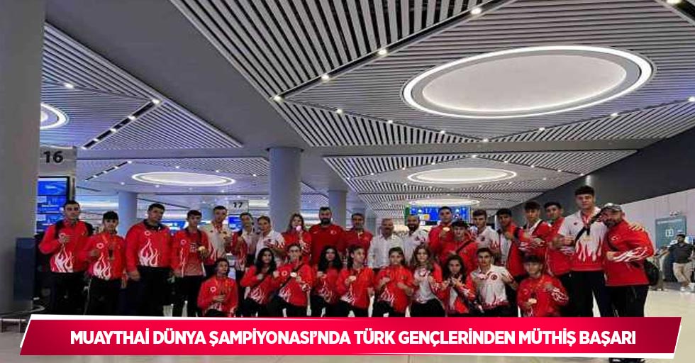 Muaythai Dünya Şampiyonası’nda Türk gençlerinden müthiş başarı