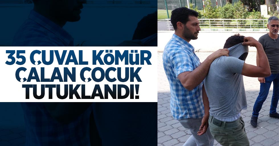 Samsun'a 35 Çuval Kömür Çalan Çocuk Tutuklandı!