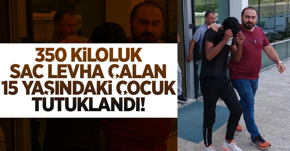 Samsun'da 350 Kiloluk Sac Levha Çalan Çocuk Tutuklandı!