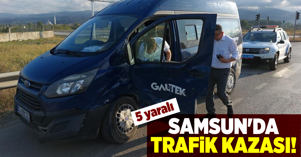 Samsun'da Trafik Kazası! 5 yaralı