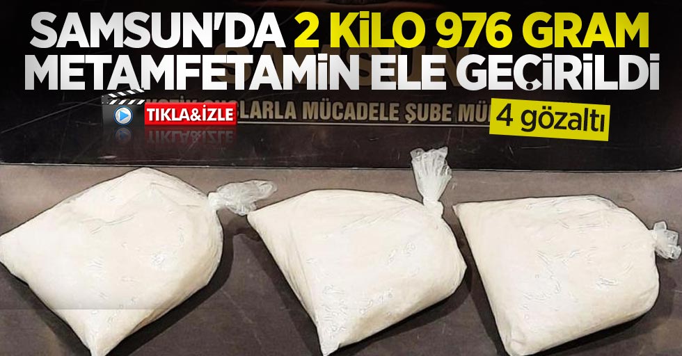 Samsun'da 2 kilo 976 gram metamfetamin ele geçirildi: 4 gözaltı