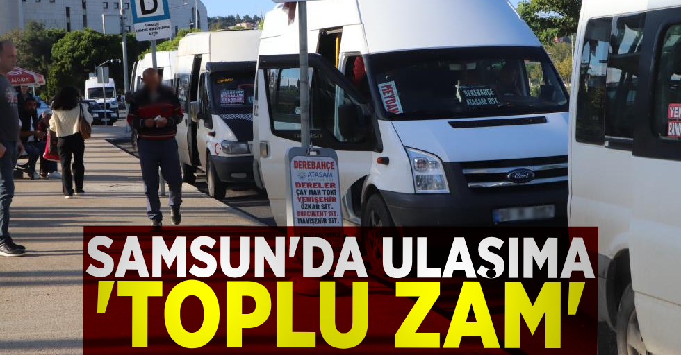 Samsun'da Ulaşıma 'Toplu Zam!'