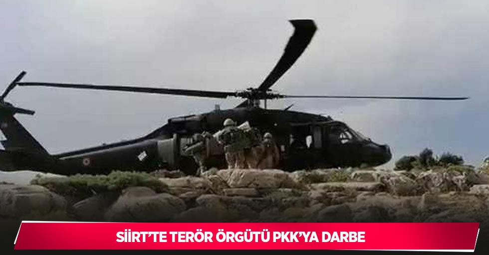Siirt’te terör örgütü PKK’ya darbe