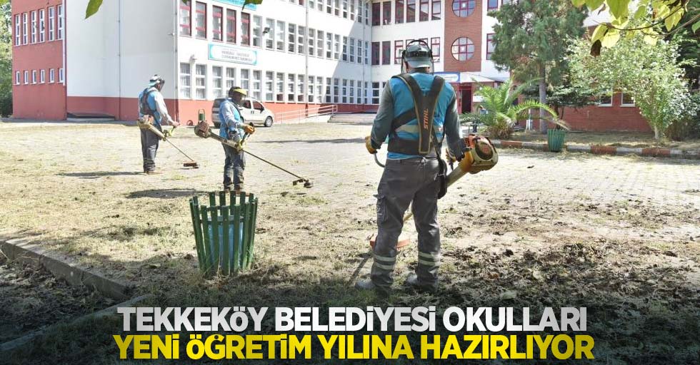 Tekkeköy Belediyesi okulları yeni öğretim yılına hazırlıyor
