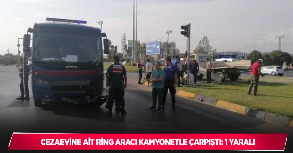 Cezaevine ait ring aracı kamyonetle çarpıştı: 1 yaralı