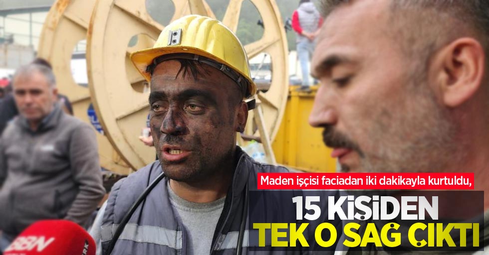 Maden işçisi faciadan iki dakikayla kurtuldu, 15 kişiden tek o sağ çıktı