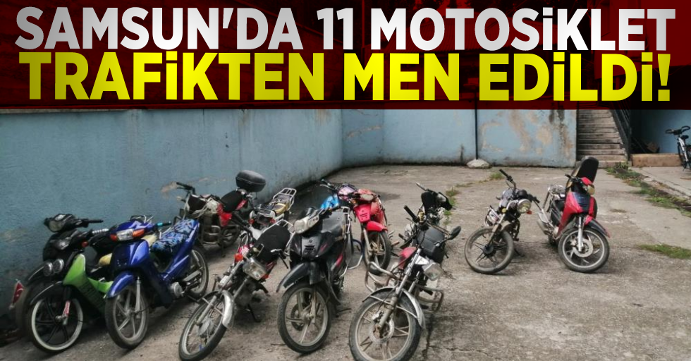 Samsun'da 11 Motosiklet Trafikten Men Edildi!