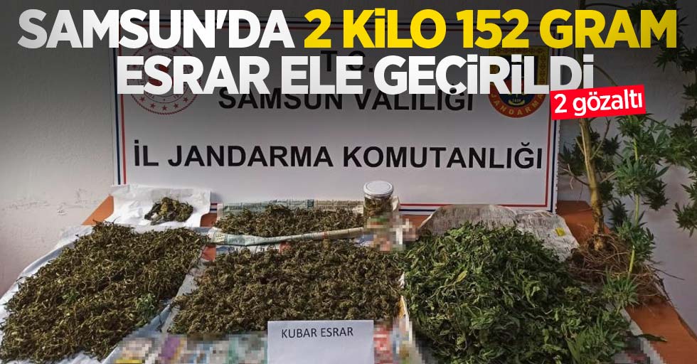 Samsun'da 2 kilo 152 gram esrar ele geçirildi: 2 gözaltı