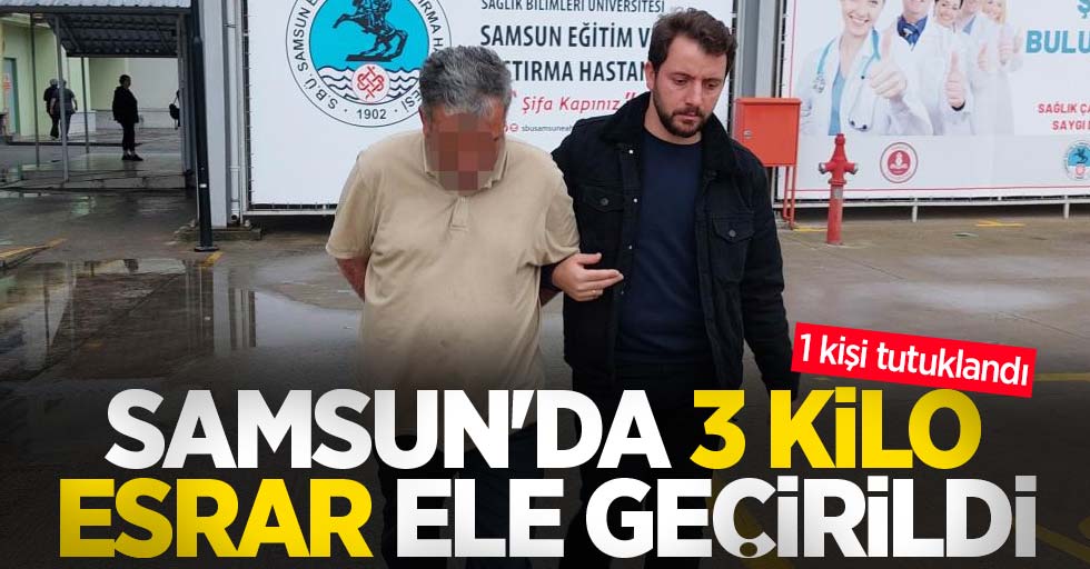Samsun'da 3 kilo esrar ele geçirildi: 1 kişi tutuklandı