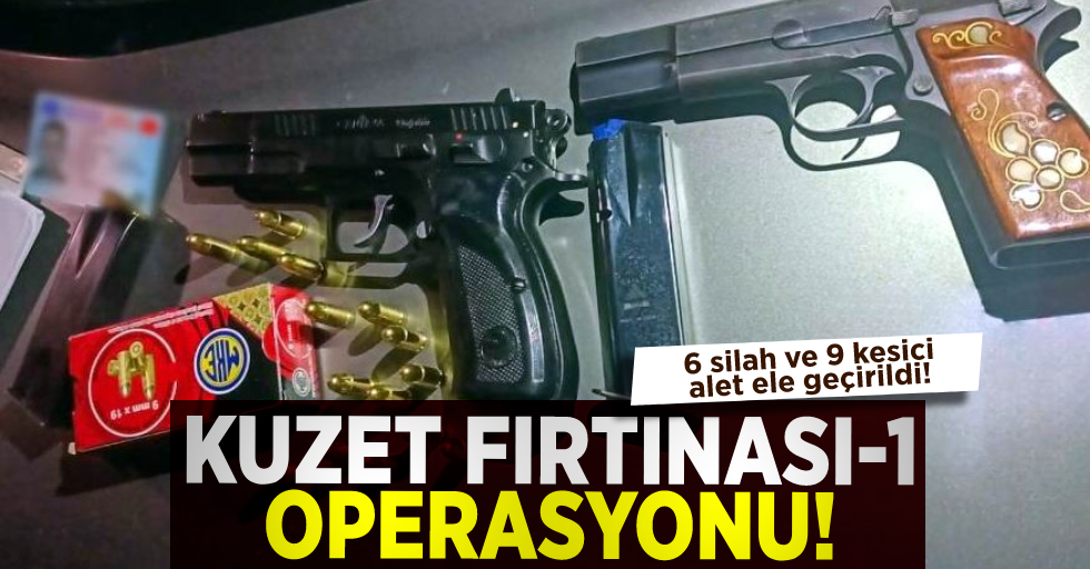 Samsun'da Kuzey Fırtınası-1 Operasyonu! 6 Ateşli Silah 9 Kesici Alet Ele Geçirildi!
